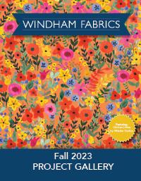 PROJECT GALLERY FALL 2023 by Windham Fabrics